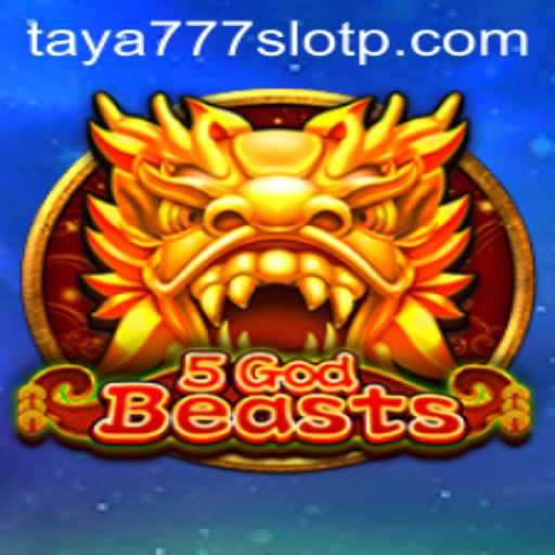 Exploring the Exciting World of 5GodBeasts and taya777 Slot
