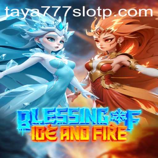 Exploring the Enchanting World of Blessing of Ice and Fire: A Taya777 Slot Game