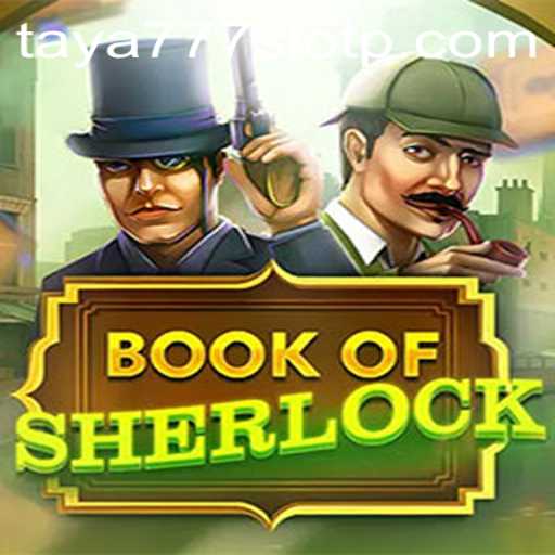 Exploring the World of BookOfSherlock and Taya777 Slot