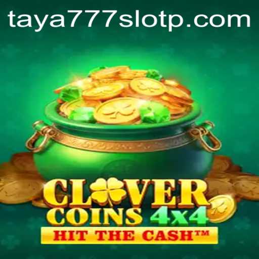Exploring CloverCoins4x4 and the Allure of Taya777 Slot