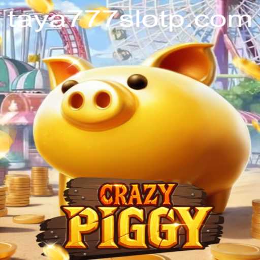 Exploring the Exciting World of CrazyPiggy and Taya777 Slot