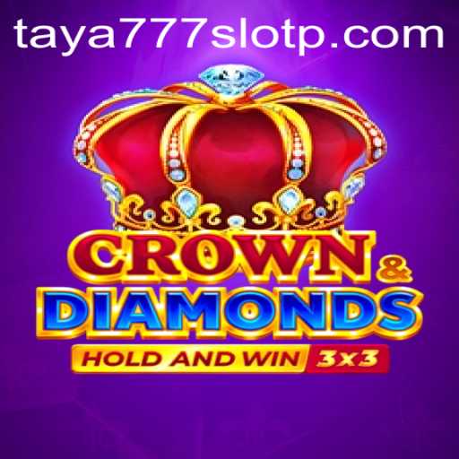 Crowndiamonds: Exploring the Fascinating World of the Taya777 Slot