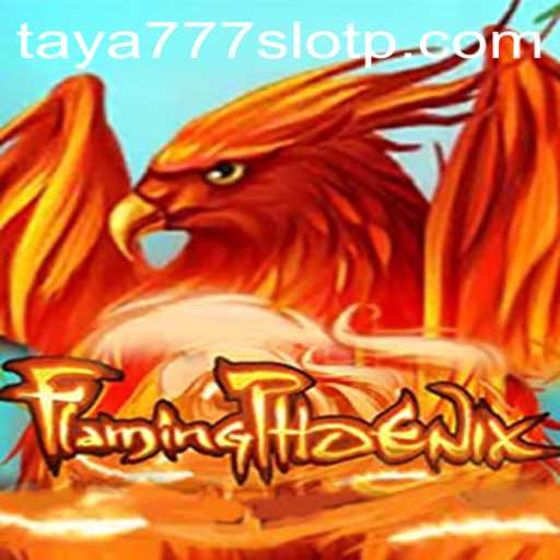 Discover FlamingPhoenix: Unleashing the Power of Taya777 Slot