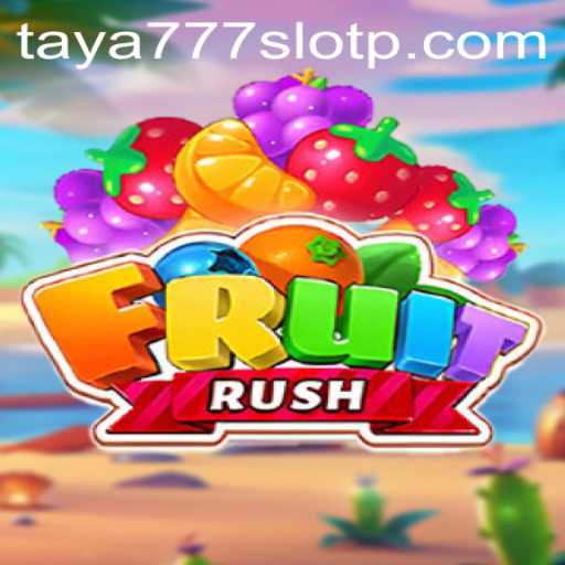 Exploring the Exciting World of FruitRush: A Slot Game Adventure with Taya777