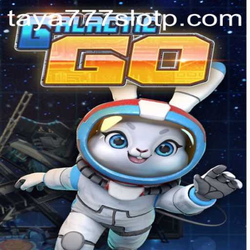 Exploring the GalacticGO Universe and Its Intriguing Connection to Taya777 Slot