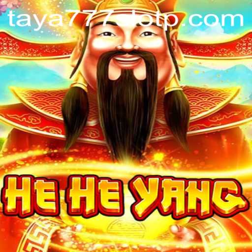 Exploring HeHeYang: The Thrilling World of Taya777 Slot Game