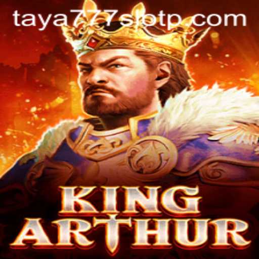 Unveiling the Enchantment of KingArthur and the Allure of Taya777 Slot