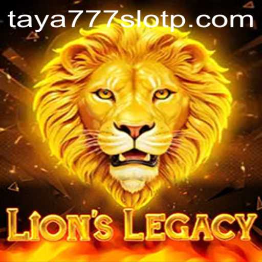 Unveiling the Adventure: Delve into LionsLegacy and Taya777 Slot