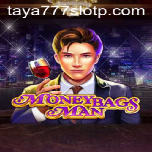 Discovering the Thrills of MoneybagsMan and Taya777 Slot