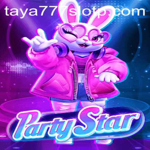 Unveiling the Excitement of PartyStar and Taya777 Slot
