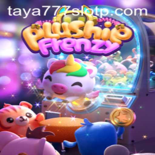 Exploring the Exciting World of PlushieFrenzy: A Deep Dive into the Game and its Connection with Taya777 Slot