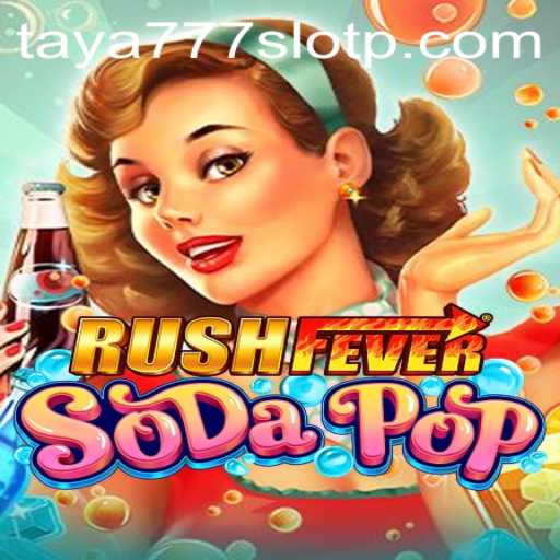 Exploring the Thrilling World of RushFeverSodaPop and the Intriguing Taya777 Slot