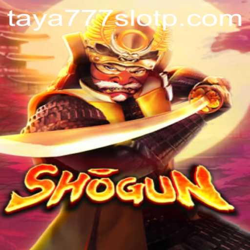 Discover the Fascinating World of 'Shogun' in Taya777 Slot