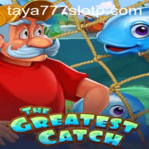 TheGreatestCatch and taya777 Slot: An In-Depth Exploration