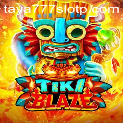 Discovering TikiBlaze: The Exciting Slots Experience with Taya777 Slot