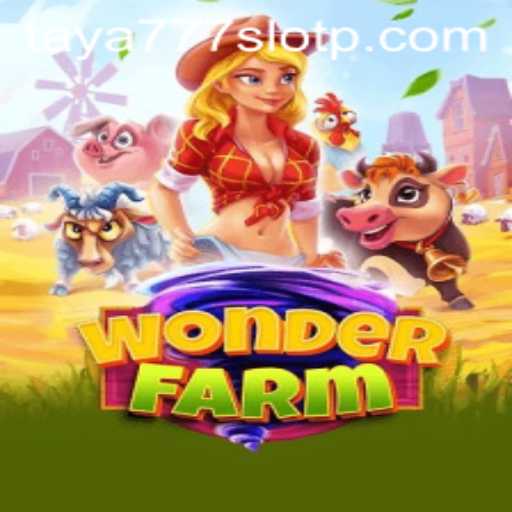 Exploring WonderFarm: A Magical Adventure with Taya777 Slot